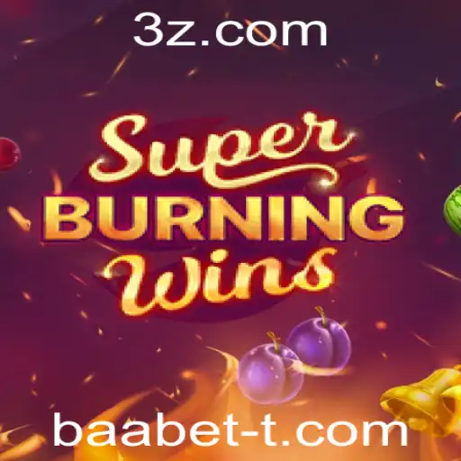 Descubra o Fascinante Mundo de SuperBurningWins com Baabet