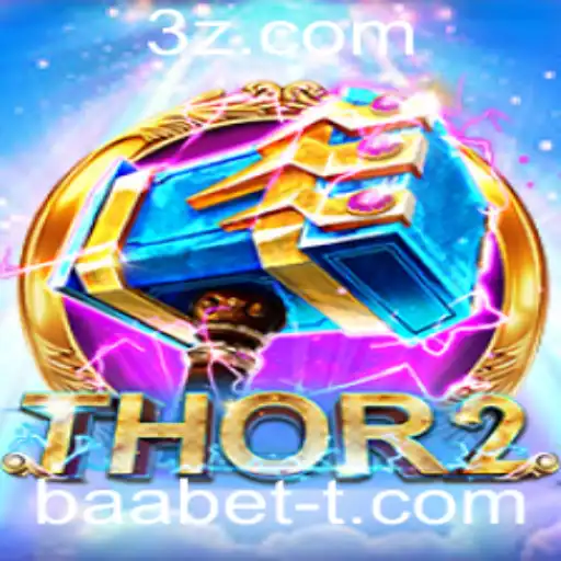 Descubra o Fascinante Mundo do Jogo Thor2 e as Estratégias de Baabet